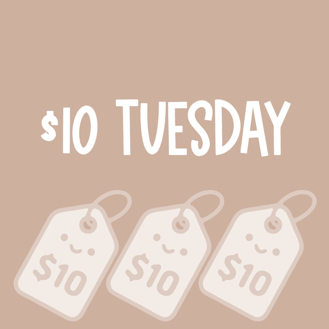 $10 TUESDAY